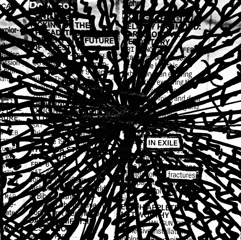 erasure poem: the future/ in exile/ fractures